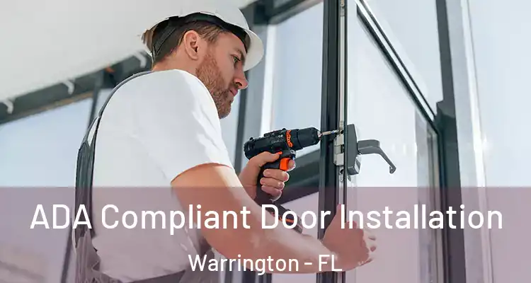 ADA Compliant Door Installation Warrington - FL