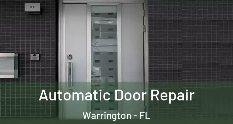 Automatic Door Repair Warrington - FL