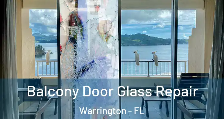 Balcony Door Glass Repair Warrington - FL
