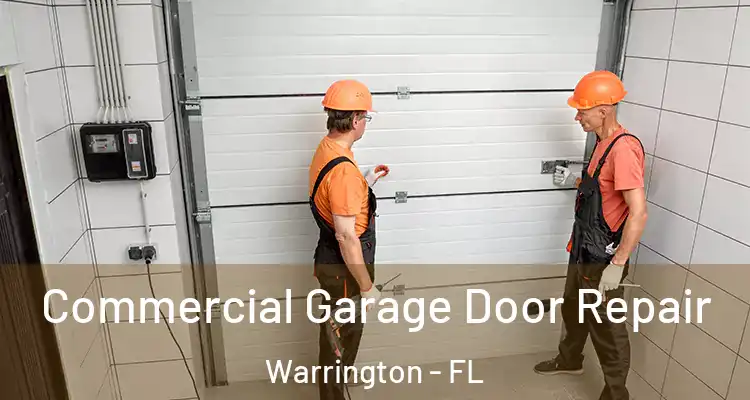 Commercial Garage Door Repair Warrington - FL