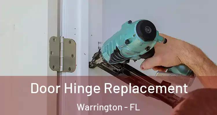 Door Hinge Replacement Warrington - FL