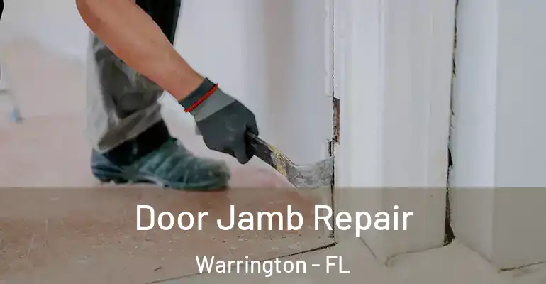 Door Jamb Repair Warrington - FL