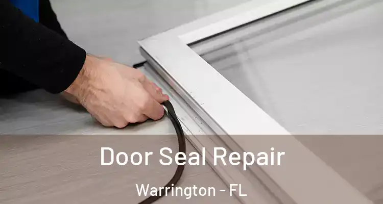 Door Seal Repair Warrington - FL