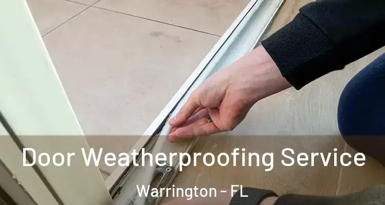 Door Weatherproofing Service Warrington - FL