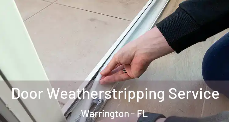 Door Weatherstripping Service Warrington - FL