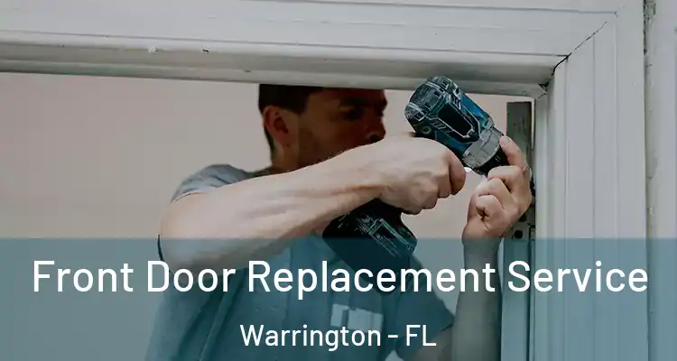 Front Door Replacement Service Warrington - FL