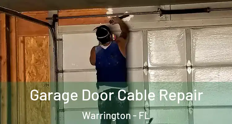 Garage Door Cable Repair Warrington - FL
