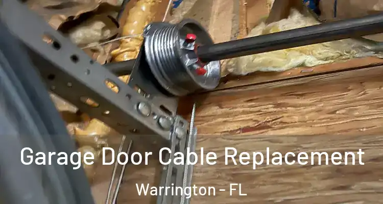 Garage Door Cable Replacement Warrington - FL