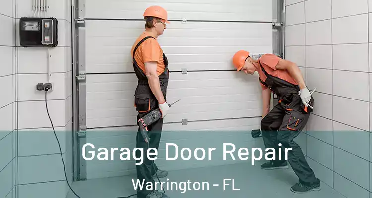 Garage Door Repair Warrington - FL