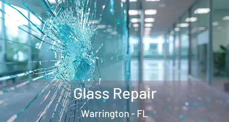 Glass Repair Warrington - FL