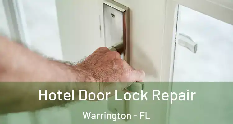 Hotel Door Lock Repair Warrington - FL