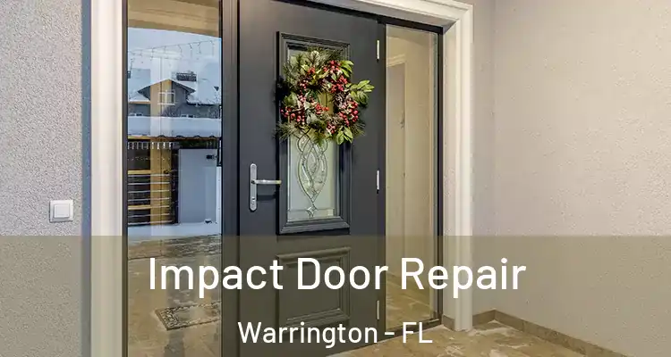 Impact Door Repair Warrington - FL