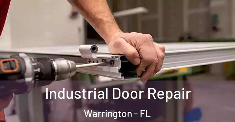 Industrial Door Repair Warrington - FL