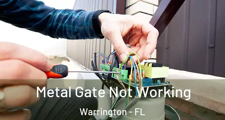 Metal Gate Not Working Warrington - FL