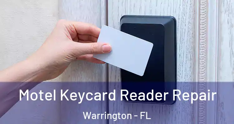 Motel Keycard Reader Repair Warrington - FL