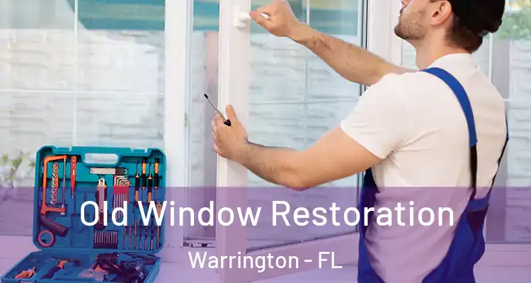 Old Window Restoration Warrington - FL