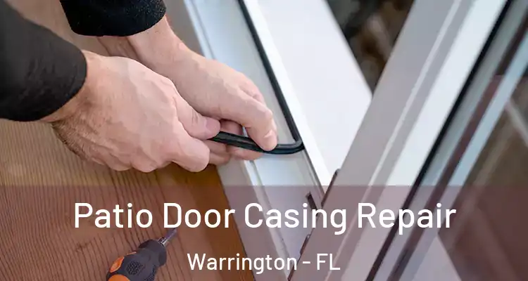 Patio Door Casing Repair Warrington - FL