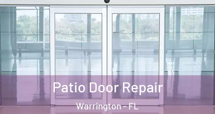 Patio Door Repair Warrington - FL