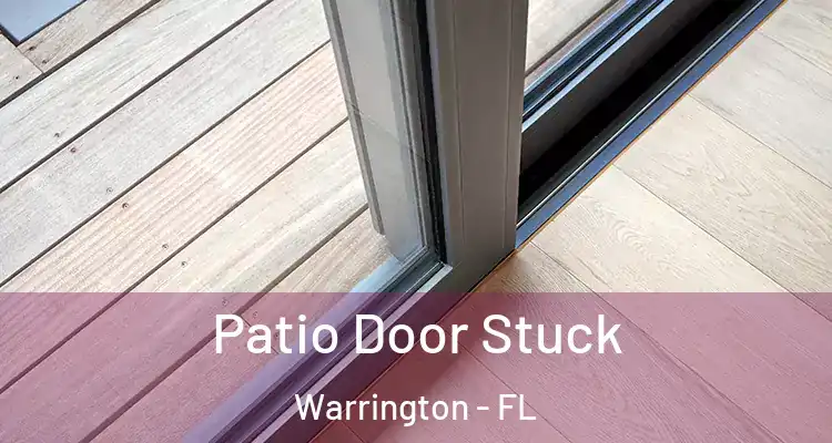 Patio Door Stuck Warrington - FL
