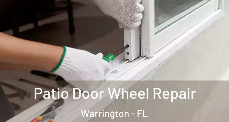 Patio Door Wheel Repair Warrington - FL