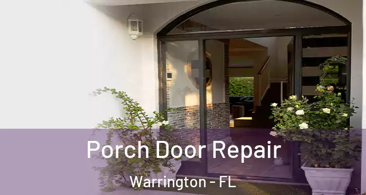 Porch Door Repair Warrington - FL