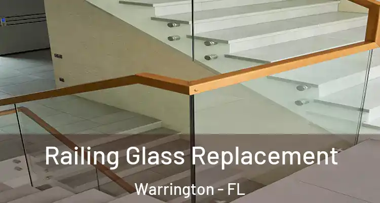 Railing Glass Replacement Warrington - FL