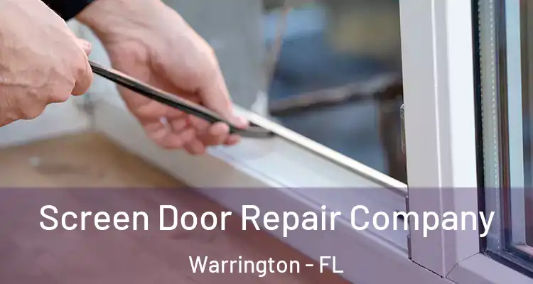 Screen Door Repair Company Warrington - FL