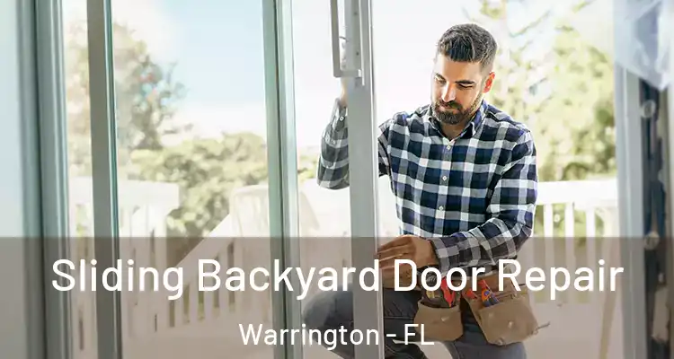 Sliding Backyard Door Repair Warrington - FL