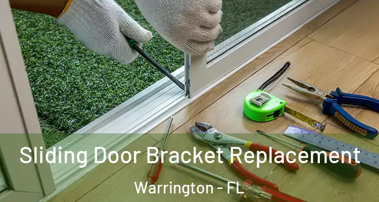 Sliding Door Bracket Replacement Warrington - FL