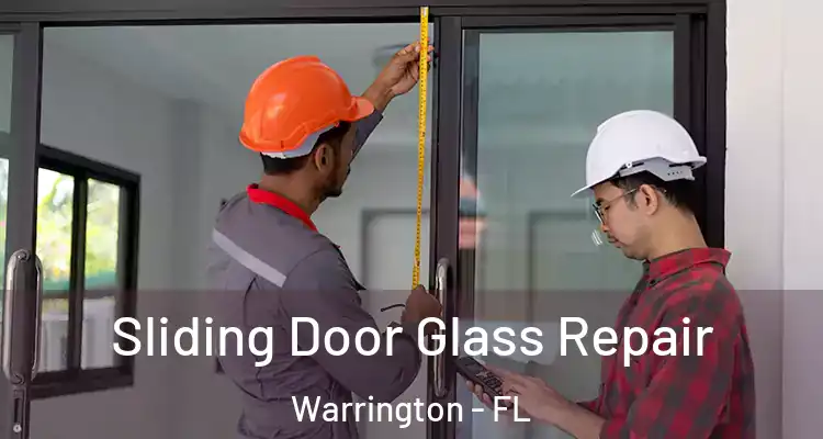 Sliding Door Glass Repair Warrington - FL