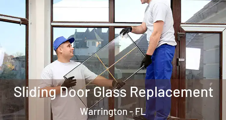 Sliding Door Glass Replacement Warrington - FL