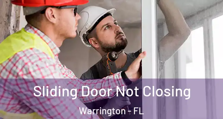 Sliding Door Not Closing Warrington - FL