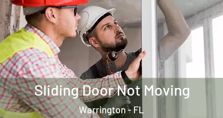 Sliding Door Not Moving Warrington - FL