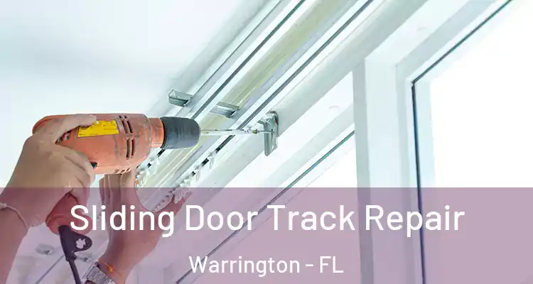 Sliding Door Track Repair Warrington - FL