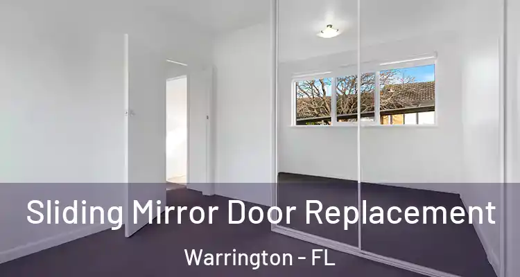 Sliding Mirror Door Replacement Warrington - FL