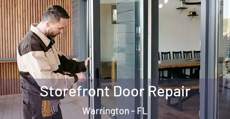 Storefront Door Repair Warrington - FL