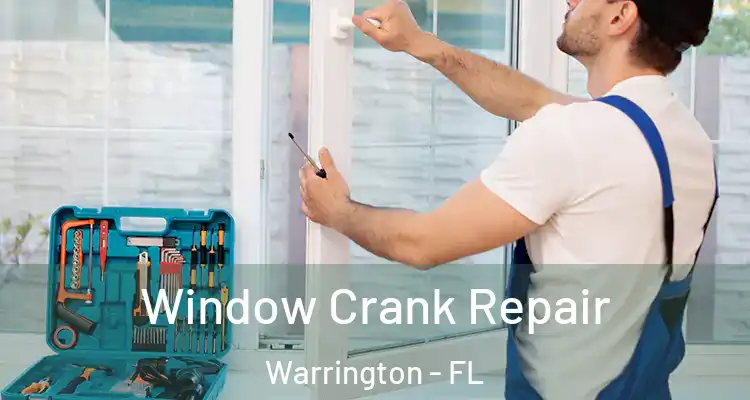 Window Crank Repair Warrington - FL