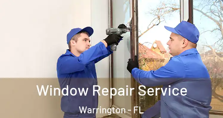 Window Repair Service Warrington - FL